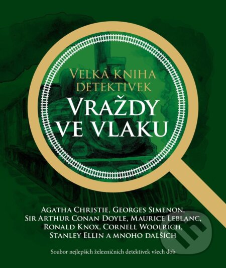 Kniha: Velká kniha detektivek (Arthur Conan Doyle, Agatha Christie, Georges Simenon, Maurice Leblanc, Cornell Woolrich, Ronald Knox a Stanley Ellin). Familium, 2026