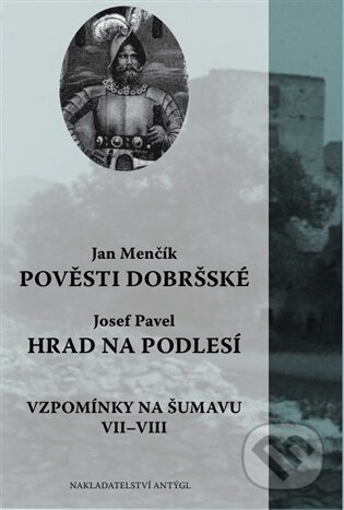 Kniha: Pověsti dobršské / Hrad na Podlesí (Jan Menčík). Antýgl, 2026