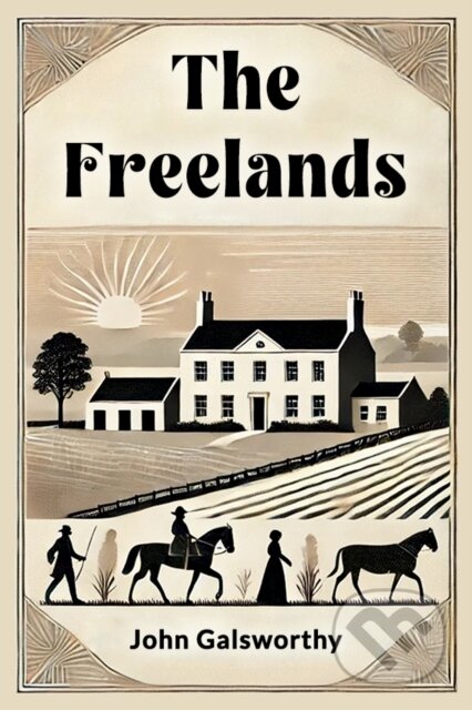 Kniha: The Freelands (John Galsworthy). , 2024