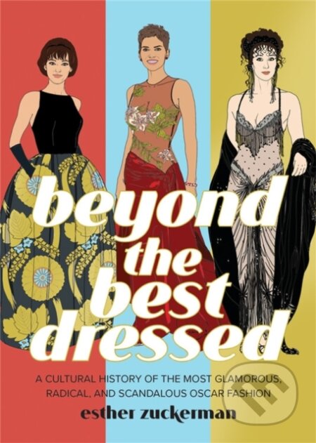 Kniha: Beyond the Best Dressed (Esther Zuckerman a Montana Forbes). Running Press Adult, 2022