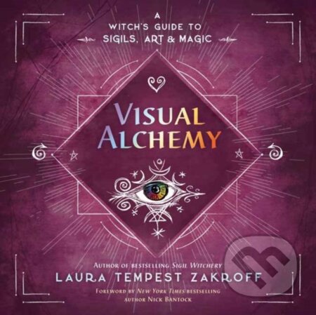 Kniha: Visual Alchemy (Laura Tempest Zakroff a Nick Bantock). Llewellyn Publications, 2022
