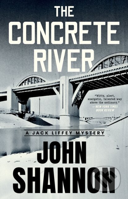 Kniha: The Concrete River (John Shannon). The Unnamed Press, 2025