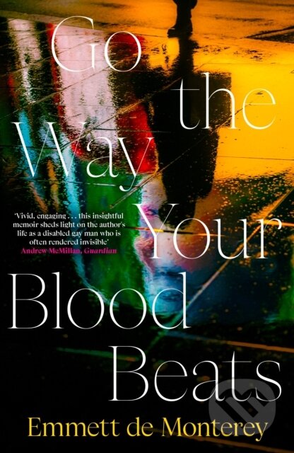 Kniha: Go the Way Your Blood Beats (Emmett De Monterey). Penguin Books, 2024