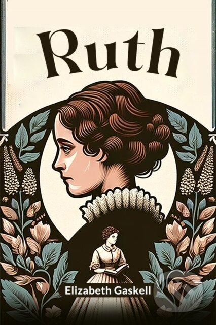 Kniha: Ruth (Edition2024) (Elizabeth Gaskell). Double 9 Books LLP, 2024