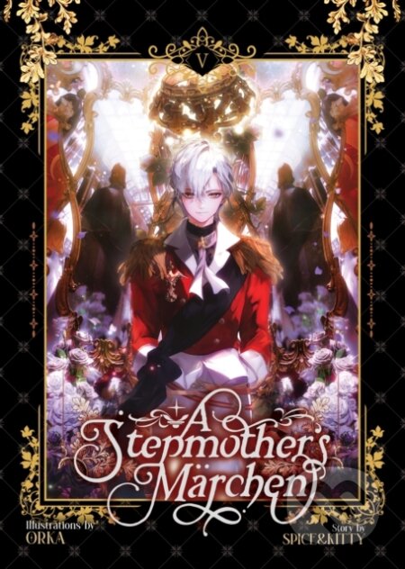 Kniha: A Stepmother's Marchen Vol. 5 (Spice&Kitty). Seven Seas, 2024