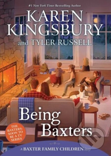 Kniha: Being Baxters (Karen Kingsbury a Tyler Russell). , 2024