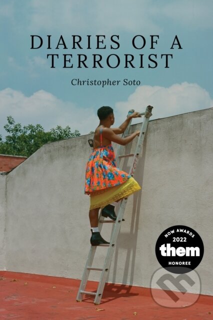 Kniha: Diaries of a Terrorist (Christopher Soto). Copper Canyon, 2022