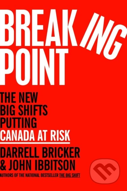 Kniha: Breaking Point (Darrell Bricker a John Ibbitson). , 2025