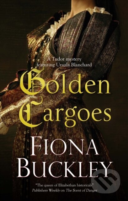 Kniha: Golden Cargoes (Fiona Buckley). Severn House, 2022