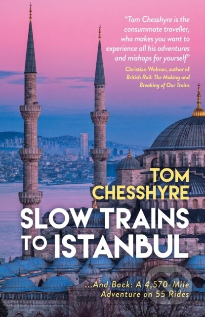 Kniha: Slow Trains to Istanbul (Tom Chesshyre). Summersdale, 2025