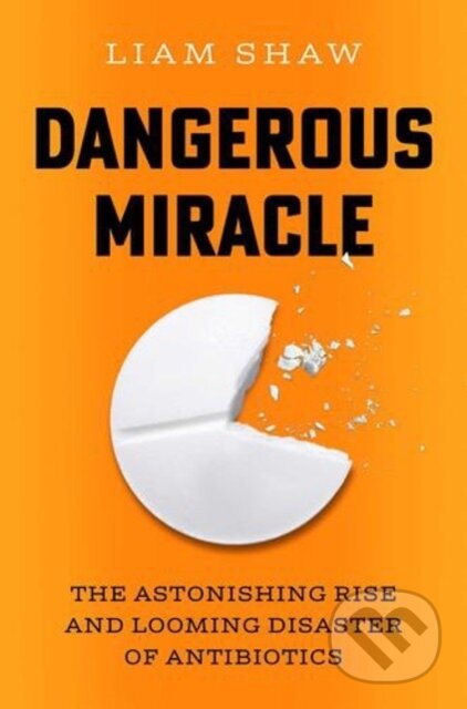 Kniha: Dangerous Miracle (Shaw Liam). Simon & Schuster, 2025