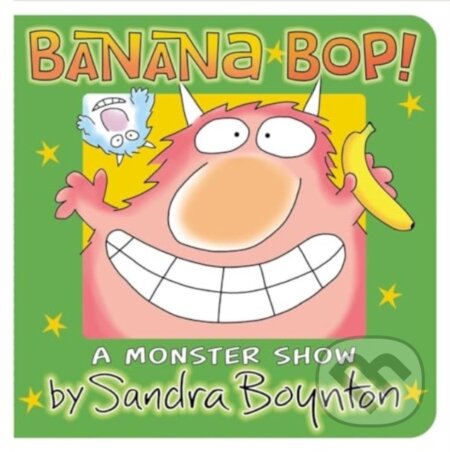 Kniha: Banana Bop! (Sandra Boynton). , 2025