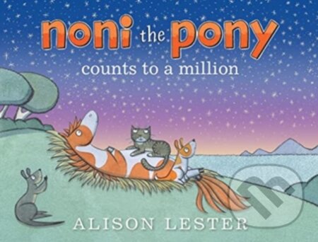 Kniha: Noni the Pony Counts to a Million (Alison Lester). Murdoch Books, 2022