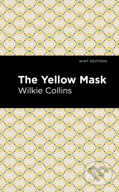 Kniha: The Yellow Mask (Wilkie Collins). West Margin Press, 2022