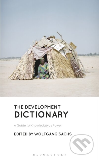 Kniha: The Development Dictionary (Wolfgang Sachs). Bloomsbury, 2022