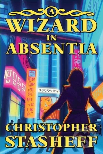 Kniha: A Wizard in Absentia (Christopher Stasheff). , 2022