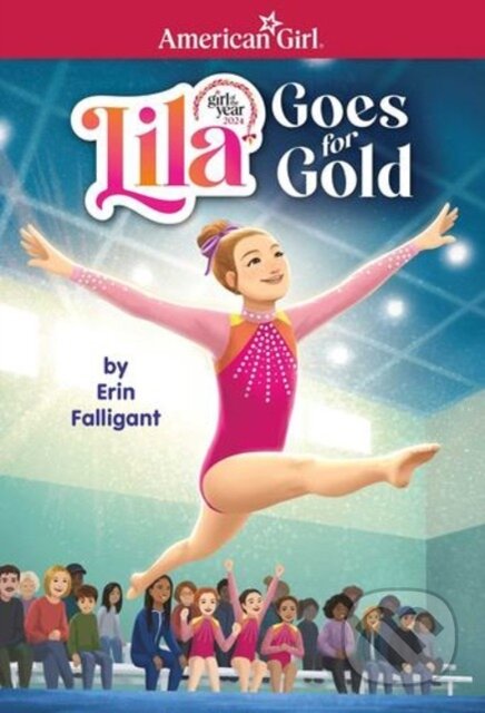 Kniha: Lila Goes for Gold (American Girl's Girl of the Year 2024) (Erin Falligant). American Girl Publishing, 2024
