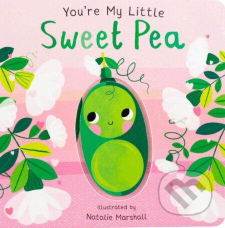 Kniha: You're My Little Sweet Pea (Marshall Natalie). Silver Dolphin Books, 2025