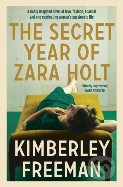 Kniha: The Secret Year of Zara Holt (Kimberley Freeman). Hachette Australia, 2025