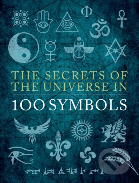 Kniha: The Secrets of the Universe in 100 Symbols (Sarah Bartlett). Chartwell Books, 2022