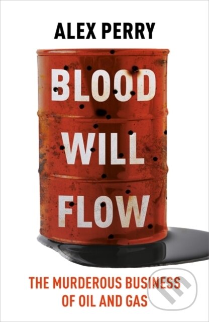 Kniha: Blood Will Flow (Alex Perry). Bonnier Books, 2026