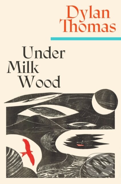 Kniha: Under Milk Wood (Dylan Thomas). Weidenfeld and Nicolson, 2026