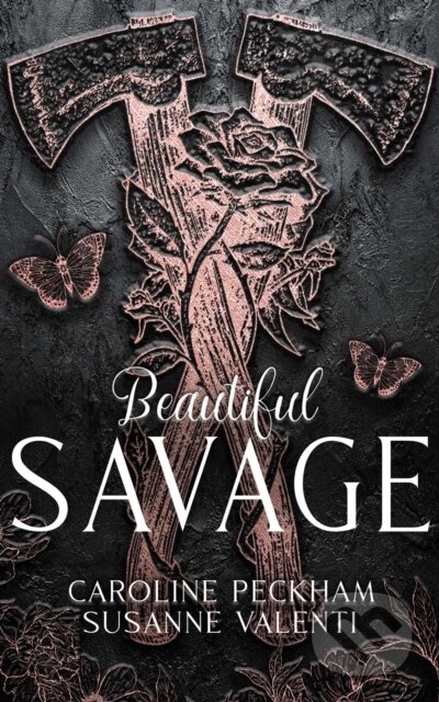 Kniha: Beautiful Savage (Book 2 of the Dark Empire books) (Caroline Peckham a Susanne Valenti). King's Hollow, 2026