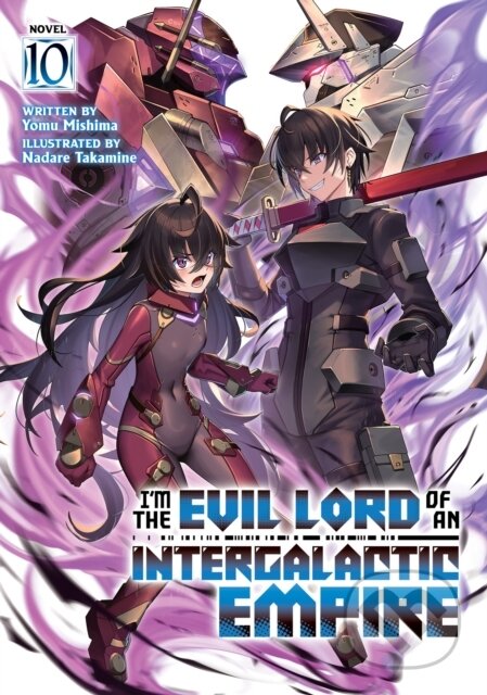 Kniha: I'm the Evil Lord of an Intergalactic Empire! (Light Novel) Vol. 10 (Yomu Mishima). Seven Seas, 2026