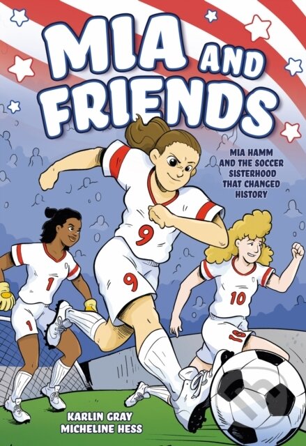 Kniha: Mia and Friends (Karlin Gray). First Second, 2024