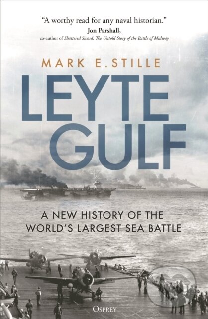 Kniha: Leyte Gulf (Mark Stille). Osprey Publishing, 2025