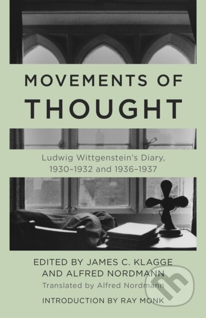 Kniha: Movements of Thought (Ludwig Wittgenstein, James C. Klagge a Alfred Nordmann). Rowman & Littlefield, 2022