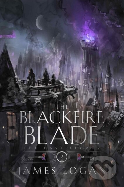 Kniha: The Blackfire Blade (James Logan). Arcadia, 2026