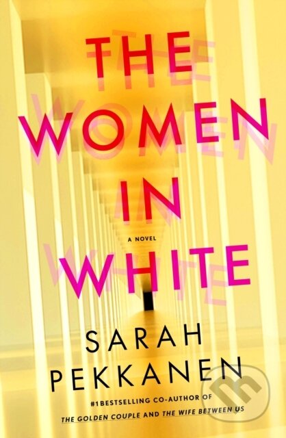 Kniha: The Women in White (Sarah Pekkanen). St Martin's Press, 2026