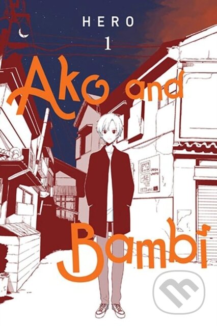 Kniha: Ako and Bambi, Vol. 1 (HERO HERO, Rachel Pierce a Jan Cash). Yen Press, 2024