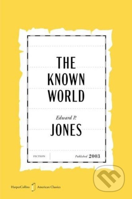 Kniha: Known World American Classics Edition (Edward P. Jones). Amistad, 2026
