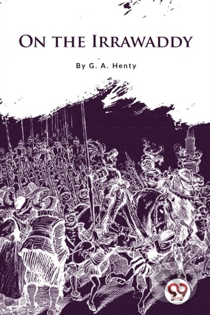 Kniha: On The Irrawaddy (G.A. Henty). , 2026