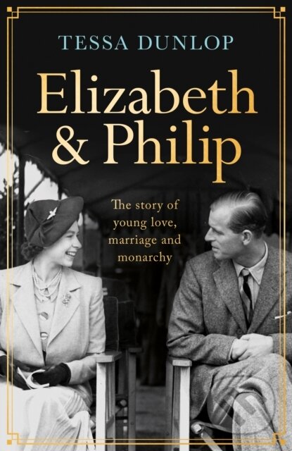 Kniha: Elizabeth and Philip (Tessa Dunlop). Headline Book, 2022