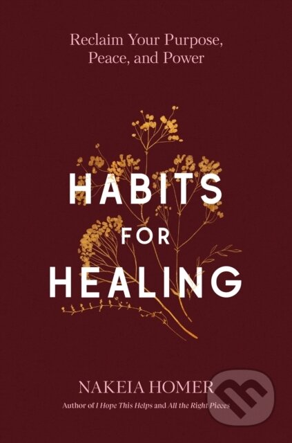 Kniha: Habits for Healing (Nakeia Homer). Convergent Books, 2024