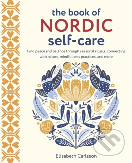 Kniha: The Book of Nordic Self-Care (Elisabeth Carlsson). CICO Books, 2023