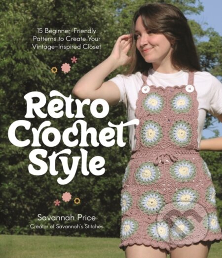Kniha: Retro Crochet Style (Savannah Price). , 2023