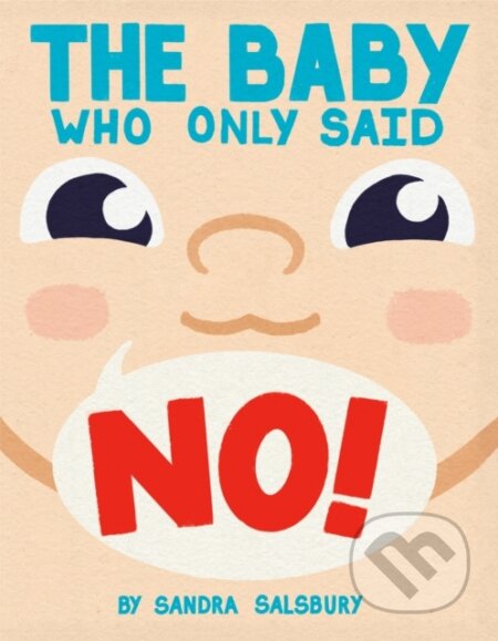 Kniha: The Baby Who Only Said No! (Sandra Salsbury). , 2026