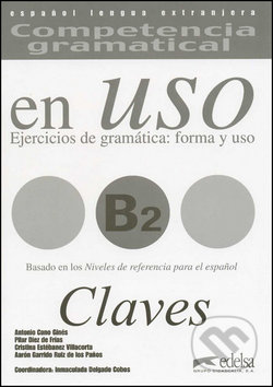 Competencia Gramatical En Uso B2 Clave klíč - Aarón Garrido Ruiz de los Pa&#241;os, Fraus, 2008