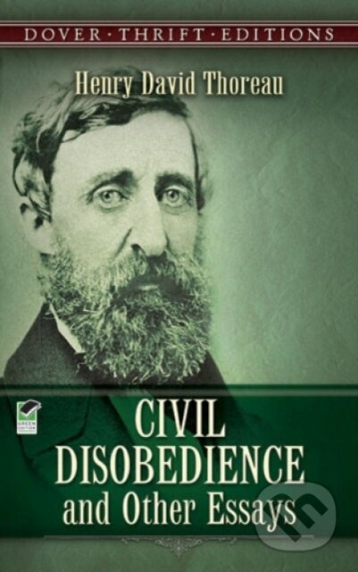 Civil Disobedience and Other Essays - Henry David Thoreau, Dover Publications, 1993