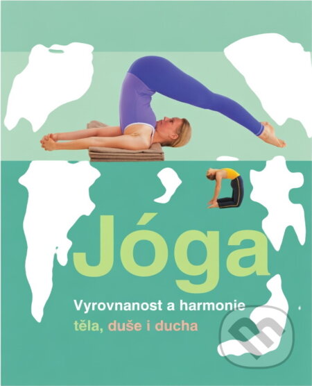 Kniha: Jóga (Brown, Christina Brownová, Jules Andrews, Jules Brown; Robert Andrews, Robert a Robert Andrews; Jules Brown). Slovart, 2007