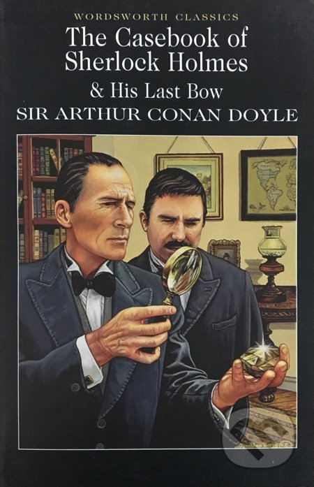 The Casebook of Sherlock Holmes & His Last Bow - Arthur Conan Doyle - kniha z kategorie Detektivky