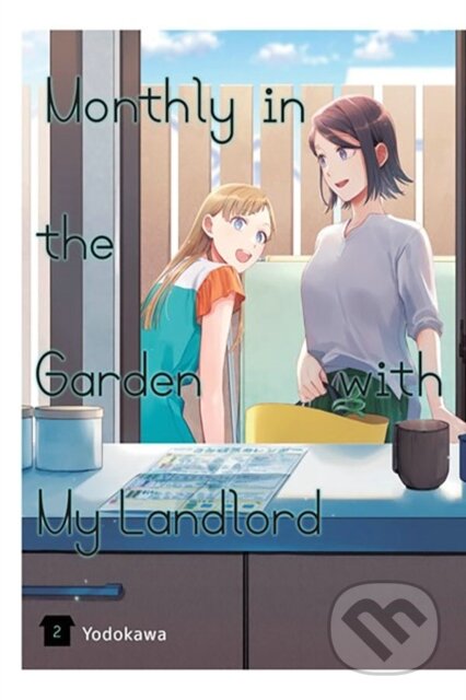 Kniha: Monthly in the Garden with My Landlord, Vol. 2 (Stephen Paul a Yodokawa Yodokawa). Yen Press, 2024