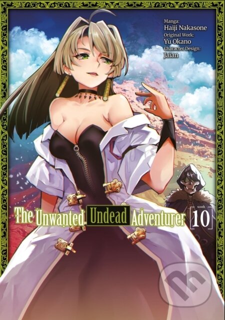 Kniha: The Unwanted Undead Adventurer (Light Novel): Volume 10 (Yu Okano). J-Novel Club, 2023