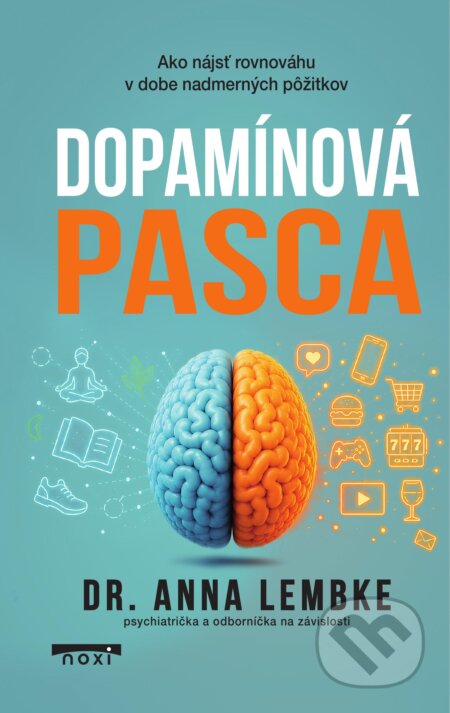 Kniha: Dopamínová pasca (Anna Lembke). NOXI, 2026