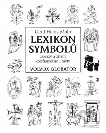 Kniha: Lexikon symbolů (Gerd Heinz-Mohr). Volvox Globator, 1999