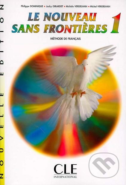 Le Noveau Sans Frontieres 1: Livre de l&#039;eleve - Phillippe Domingue, Cle International, 1997